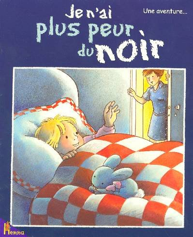 Je n'ai plus peur du noir : une aventure...