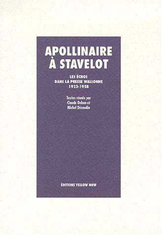 Apollinaire à Stavelot : les échos dans la presse wallonne (1923-1958)