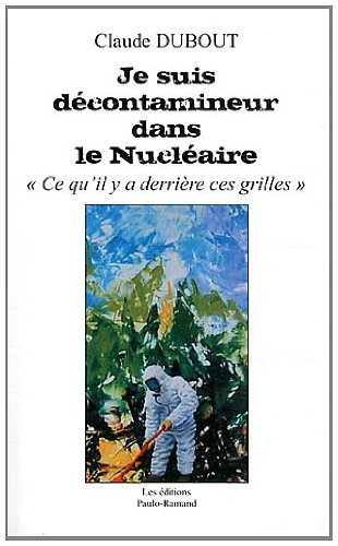 je suis décontamineur dans le nucléaire : ce qu'il y a derrière ces grilles