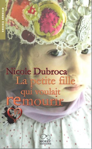 La petite fille qui voulait remourir