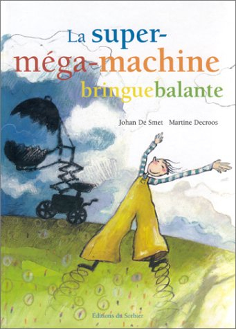 La super-méga-machine bringuebalante