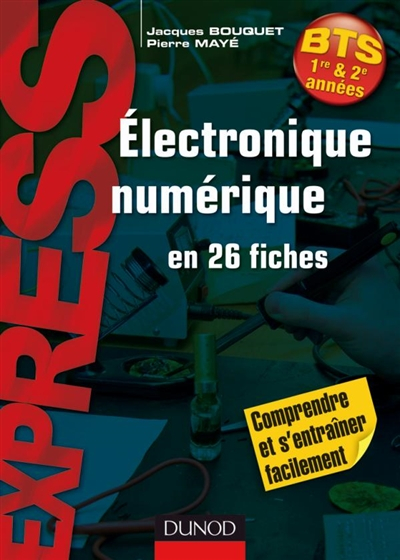 Electronique numérique en 26 fiches