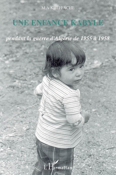 Une enfance kabyle pendant la guerre d'Algérie de 1955 à 1958