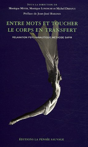 Entre mots et toucher, le corps en transfert : relaxation psychanalytique méthode Sapir