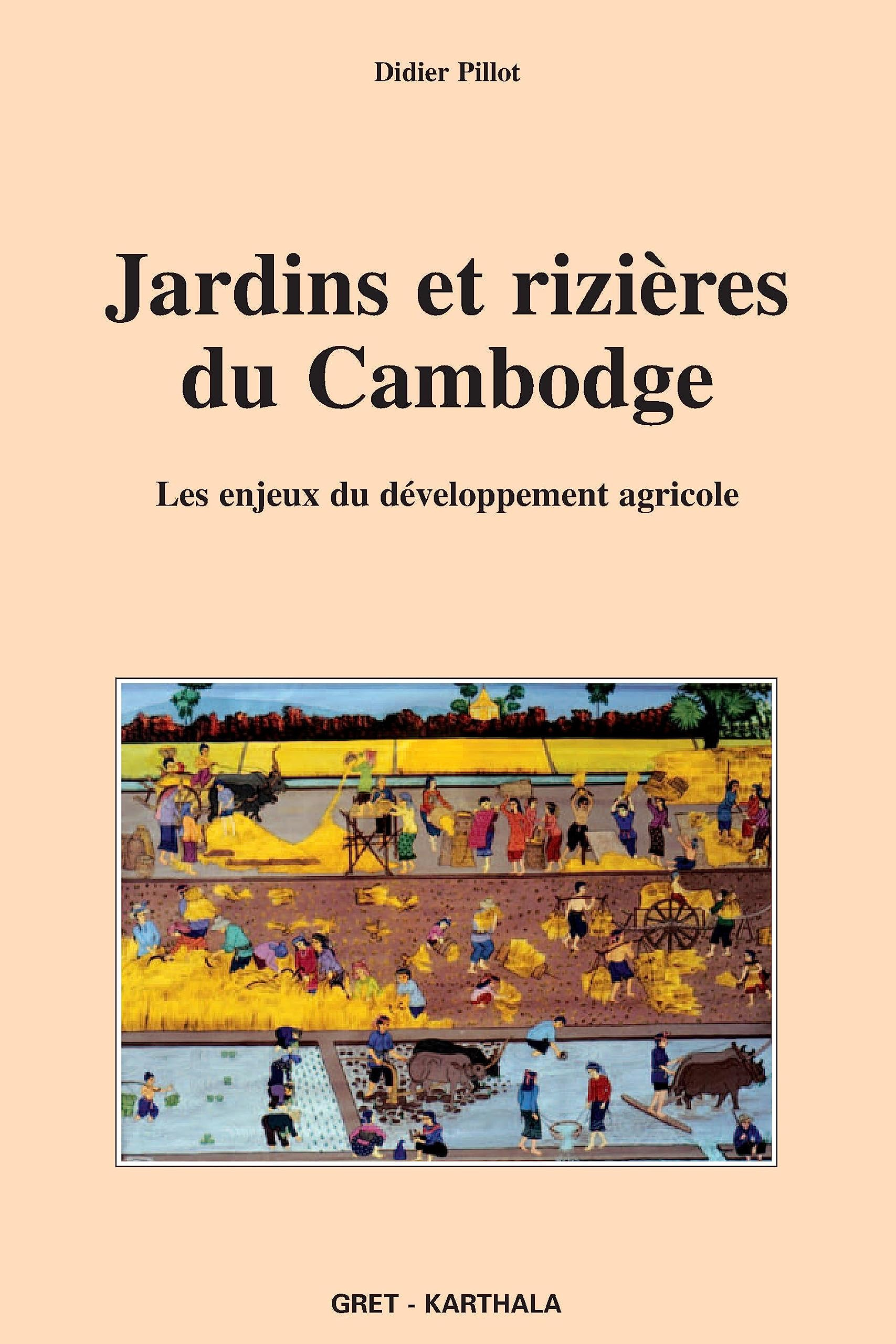 Jardins et rizières du Cambodge : les enjeux du développement agricole