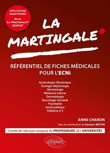 La martingale : référentiel de fiches médicales pour l'ECNi. Vol. 2. Gynécologie-obstétrique, urolog