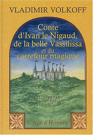 Conte d'Ivan le Nigaud, de la belle Vassilissa et du carrefour magique