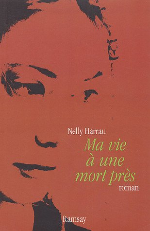 Ma vie à une mort près