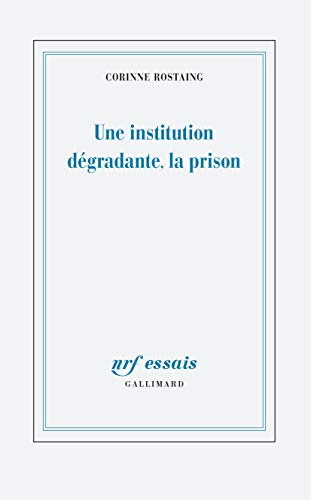 Une institution dégradante, la prison