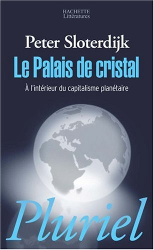 Le palais de cristal : à l'intérieur du capitalisme planétaire