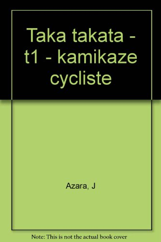 Taka Takata. Vol. 1. Kamikaze cycliste