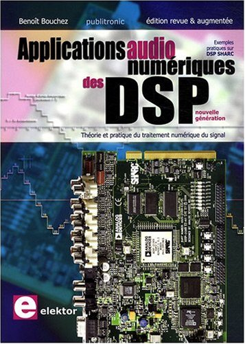 Applications audionumériques des DSP nouvelle génération : théorie et pratique du traitement numériq