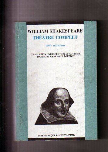 Titus Andronicus. Roméo et Juliette. La Vie et la mort du roi Jean