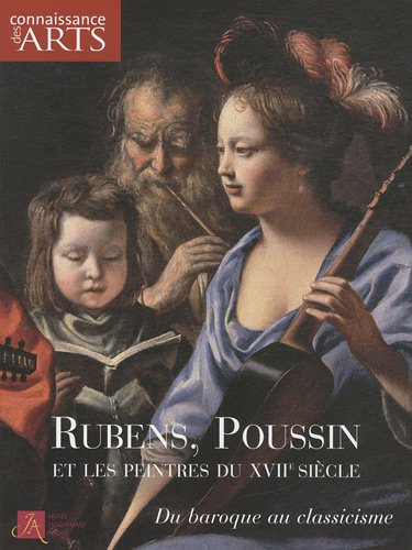 Rubens, Poussin et les peintres du XVIIe : du baroque au classicisme