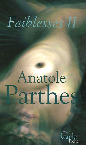 Faiblesses. Vol. 2