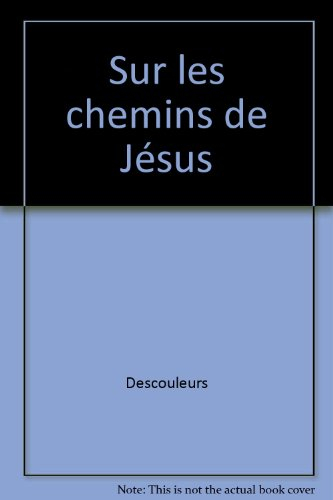 Sur les chemins de Jésus