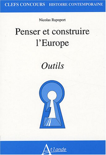 Penser et construire l'Europe : outils