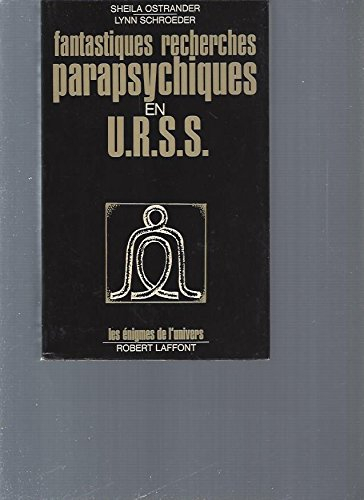 fantastiques recherches parapsychiques en urss