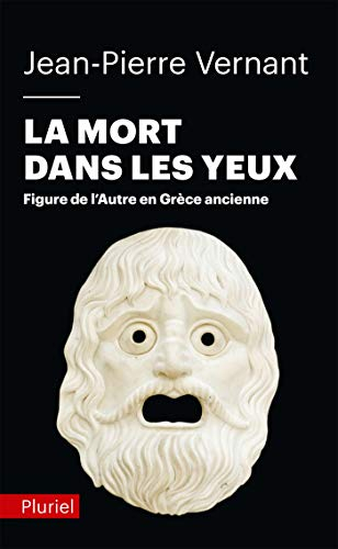 La mort dans les yeux : figures de l'Autre en Grèce ancienne : Artémis, Gorgô
