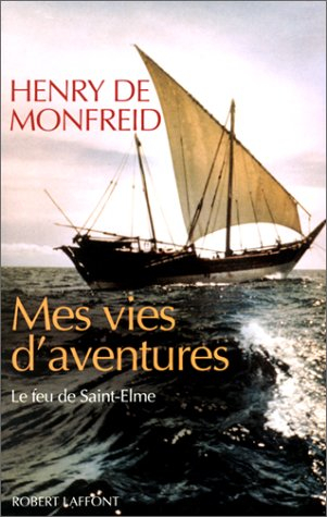 Mes Vies d&#039;aventures : le feu de Saint-Elme