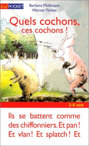 Quels cochons, ces cochons !