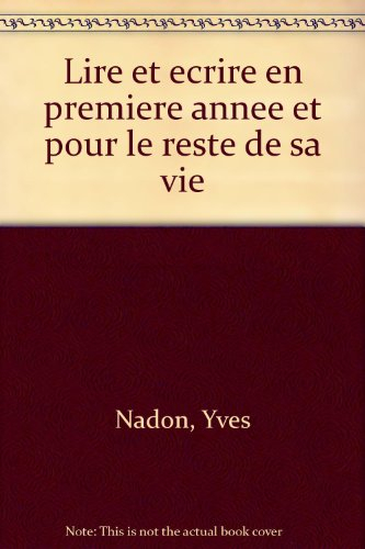 Lire et écrire en première année-- et pour le reste de sa vie