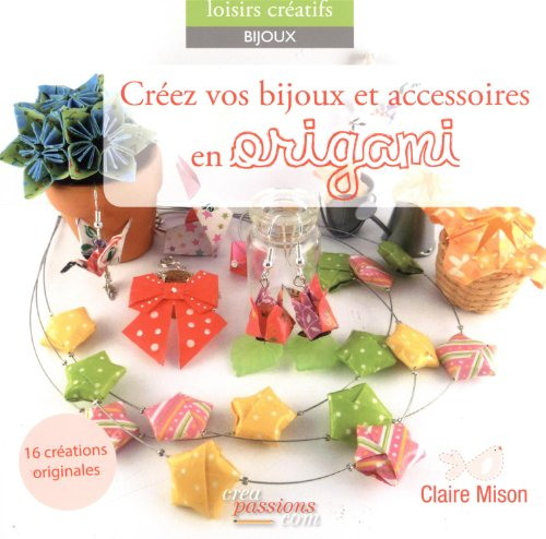 Créez vos bijoux en origami