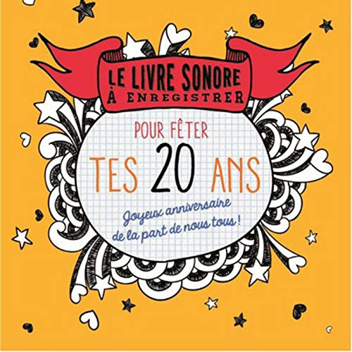 Pour fêter tes 20 ans : joyeux anniversaire de la part de nous tous ! : le livre sonore à enregistre