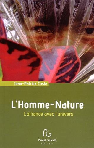 L'homme-nature : l'alliance avec l'univers
