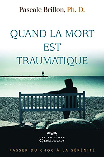 Quand la mort est traumatique : passer du choc à la sérénité