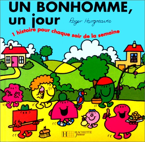 Un bonhomme, un jour : une histoire pour chaque soir de la semaine. Vol. 3