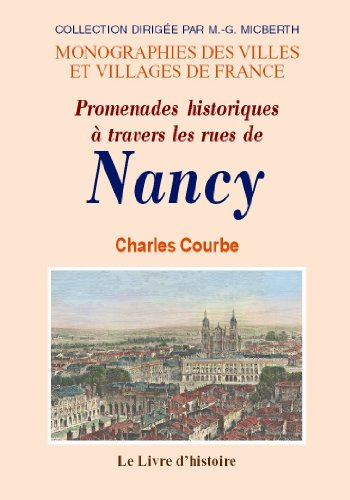 Promenades historiques à travers les rues de Nancy