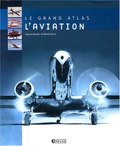 Le grand atlas de l'aviation