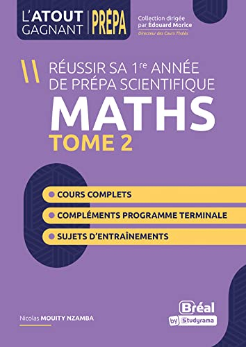 Réussir son entrée en prépa scientifique : maths terminale. Vol. 2