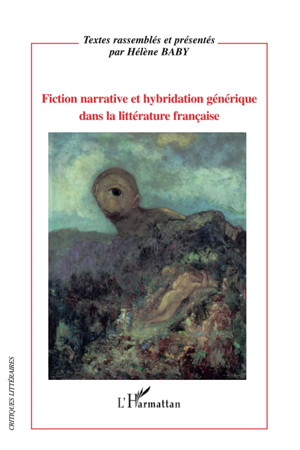 Fiction narrative et hybridation générique dans la littérature française