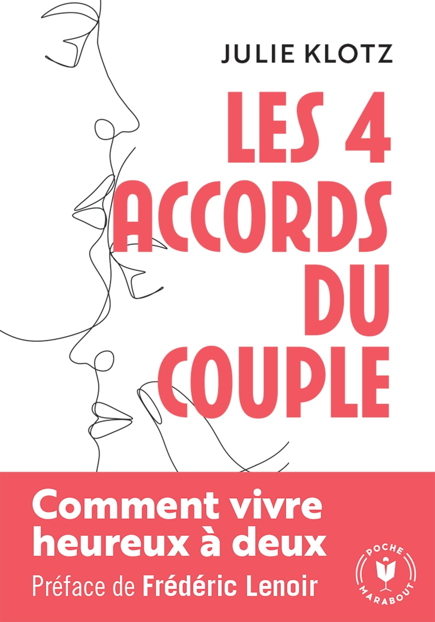 Les quatre accords du couple : comment vivre heureux à deux