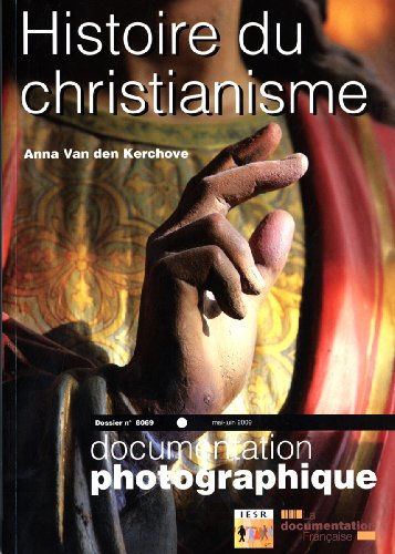 Documentation photographique (La), n° 8069. Histoire du christianisme