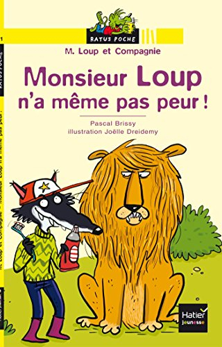 M. Loup et compagnie. Monsieur Loup n'a même pas peur !