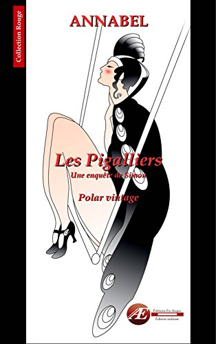 Les enquêtes de Simon. Vol. 3. Les Pigalliers : polar vintage, policier historique
