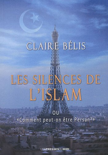Les silences de l'islam ou Comment peut-on être persan ?