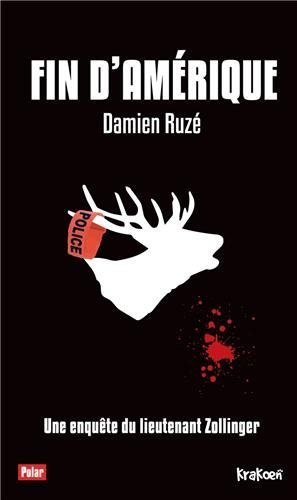 Fin d'Amérique : une enquête du lieutenant Zollinger