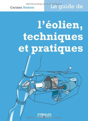 Le guide de l'éolien, techniques et pratiques
