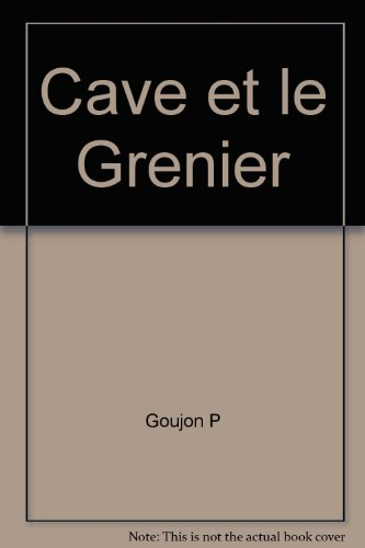 La Cave et le grenier : vignobles du chalonnais et du mâconnais au XIXe siècle