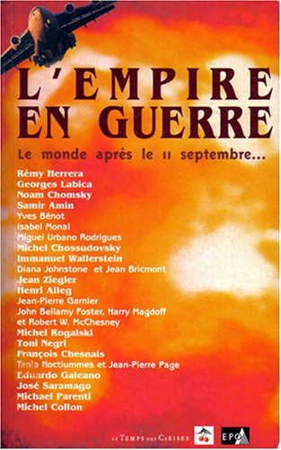 L'empire en guerre : le monde après le 11 septembre...