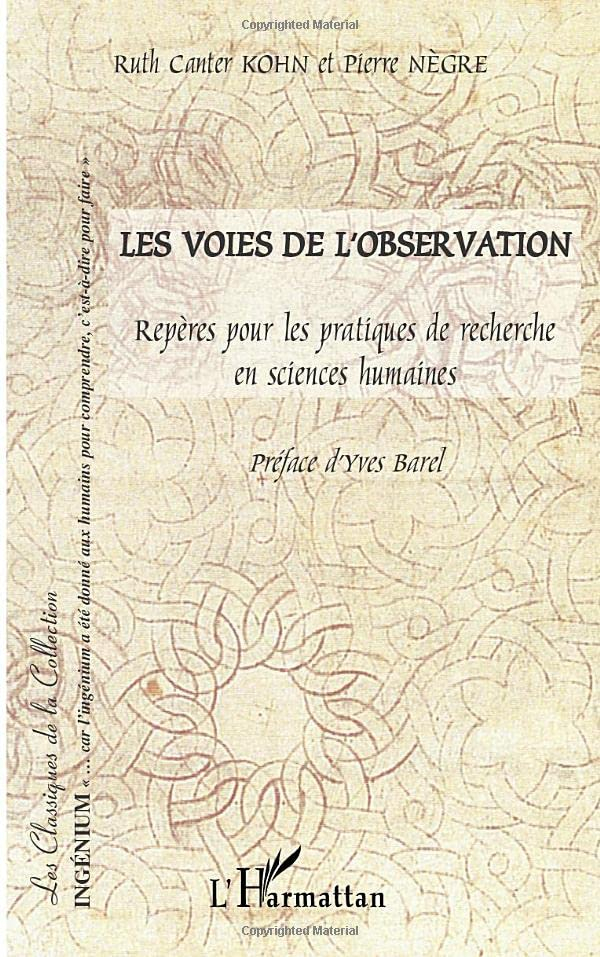 Les voies de l'observation : repères pour les pratiques de recherche en sciences humaines
