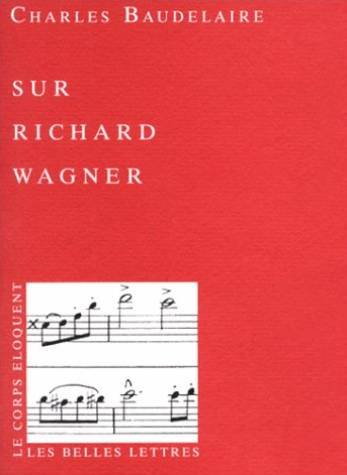 Richard Wagner et Tannhaüser à Paris. Textes sur Richard Wagner