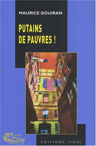 Putains de pauvres !