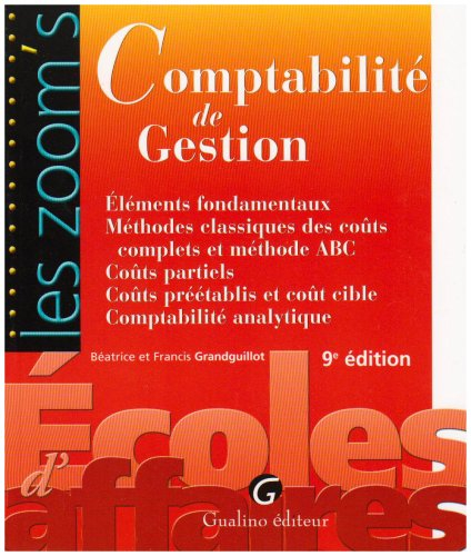 Comptabilité de gestion : éléments fondamentaux, méthodes classiques des coûts complets et méthode A