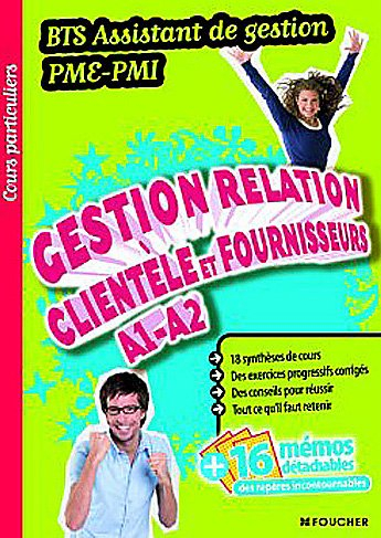 Gestion relation clientèle et fournisseurs, A1-A2 : BTS assistant de gestion PME-PMI