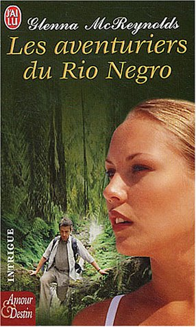 Les aventuriers du rio Negro